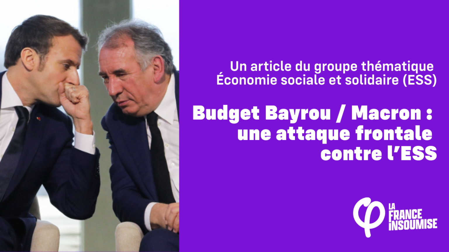 Budget Bayrou / Macron : une attaque frontale contre l’ESS