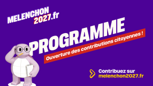Visuel promotionnel sur fond violet. En haut à gauche, le logo « Melenchon 2027.fr ». Au centre, le mot « PROGRAMME » en grandes lettres blanches, surmonté d'un bandeau rouge avec le texte « Ouverture des contributions citoyennes ! ». À gauche, la mascotte tortue 3D violette portant des lunettes rondes, tenant un carnet et un crayon. En bas à droite, une flèche jaune suivie du texte « Contribuez sur melenchon2027.fr ».